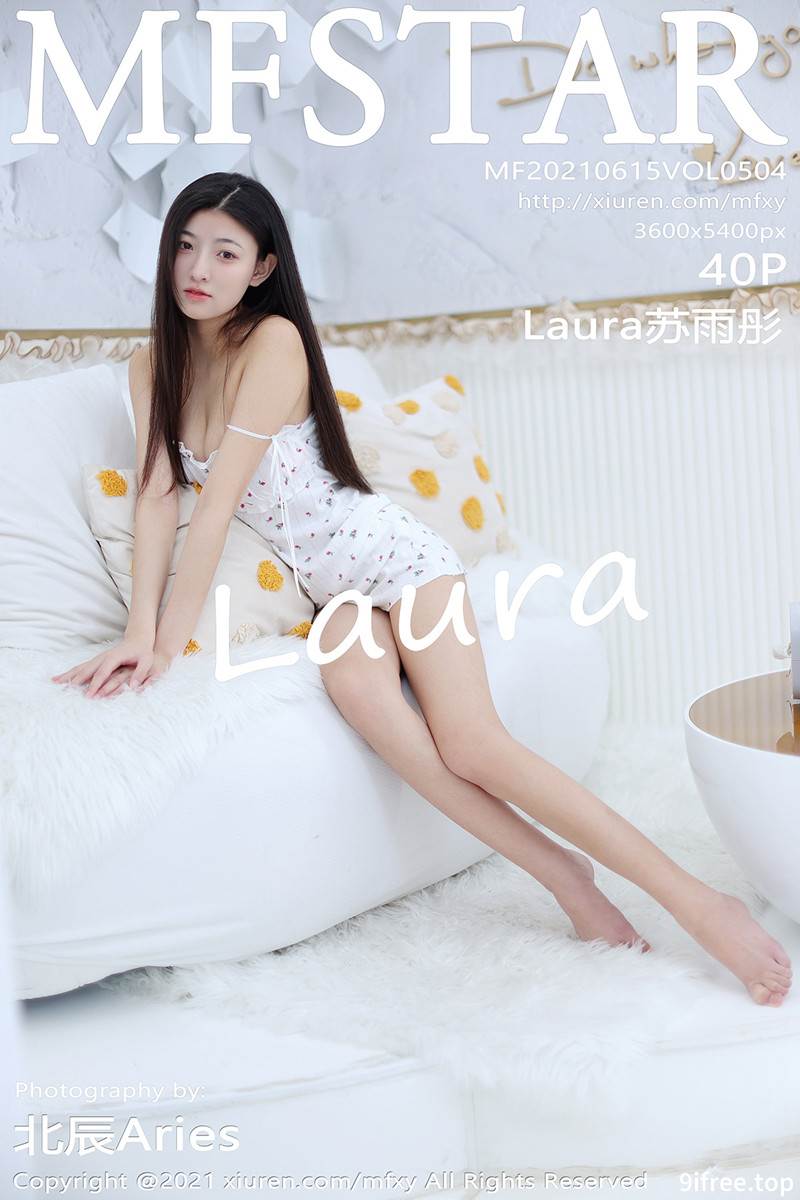 [MFStar模范学院] Vol.504 嫩模Laura苏雨彤私房吊带睡裙露缕空内裤秀翘臀诱惑写真